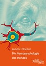 Die Neuropsychologie des Hundes - James O'Heare - 9783936188462