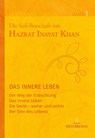 Gesamtausgabe Band 1: Das innere Leben - Hazrat Inayat Khan - 9783936246346