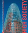 High Society: Contemporary Highrise Architecture and the International Higrise Award: Aktuelle Hochhausarchitektur Und Der Internationale Hochhausprei - Christina Gräwe - 9783936314779