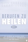 Berufen zu heilen, Band 2 - Bill Johnson ; Randy Clark - 9783936322804