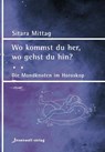 Wo kommst du her, wo gehst du hin - Sitara Mittag - 9783936360059
