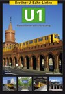 Berliner U-Bahn-Linien: U1 - Alexander Seefeldt - 9783936573510