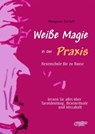 Weiße Magie in der Praxis - Hexenschule für zu Hause - Mangana Gerloff - 9783936612332