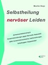Selbstheilung nervöser Leiden. - Martin Kojc - 9783936612516