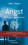 ANGST - Die Flucht aus der Wirklichkeit - OM C. Parkin - 9783936718355