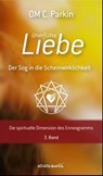 Unerfüllte Liebe - Der Sog in die Scheinwirklichkeit - OM C. Parkin - 9783936718706