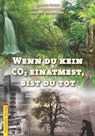 Wenn du kein CO2 einatmest, bist du tot - Alfred Dorn ; Rosi Sonnenschein ; Frieda Wolkenlos - 9783936767223