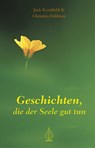 Geschichten, die der Seele gut tun - Christina Feldmann ; Jack Kornfield - 9783936855159