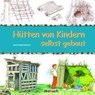 Hütten von Kindern selbst gebaut - Louis Espinassous - 9783936896381