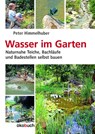 Wasser im Garten - Peter Himmelhuber - 9783936896718