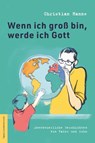 Wenn ich groß bin, werde ich Gott - Christian Hanne - 9783937088341