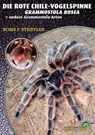 Die Rote Chile-Vogelspinne + andere Grammostaola-Arten - Boris Striffler - 9783937285412