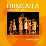 Djingalla | Tanz und Lied -  - 9783937337920