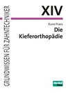 Die Kieferorthopädie - Kuno Frass - 9783937346465
