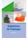 Hygienekurs für Podologen - Wolfgang Tanzer - 9783937346946