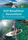 SUP-Reiseführer Deutschland - Jan Meessen - 9783937743622