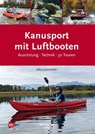 Kanusport mit Luftbooten - Alfons Zaunhuber - 9783937743684