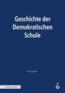 Geschichte der Demokratischen Schule - Karl Geller - 9783937797915