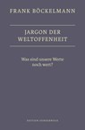 Jargon der Weltoffenheit - Frank Böckelmann - 9783937801964