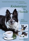 Kräutertees für Hunde - Sylvia Esch-Völkel - 9783937817224