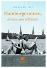 Hamburgerinnen, die lesen, sind gefährlich - Thomas Bleitner - 9783938045589