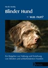 Blinder Hund - was nun? - Nicole Horsky - 9783938071700