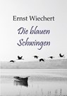 Die blauen Schwingen - WIECHERT,  Ernst - 9783938176894