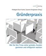 Gründerpraxis - Hildegard Kuch-Kuthe ; Susanne Kriegelstein ; Martina Caspary ; Alexander Frank ; Miriam Prinke ; Hans-Joachim Teipel ; Angelika Resch-Ebinger ; Gerhard Gieschen ; Gunnar Laufer-Stark ; Eckhard Lechner ; Hans-Joachim Maluck ; Stephan Kuthe - 9783938453254