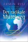 Der radikale Mittelweg - Armin Risi - 9783938516997