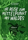 Die Reise zum Mittelpunkt des Waldes - Finn-Ole Heinrich - 9783938539736