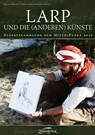 LARP und die (anderen) Künste - Órla Fiona Wittke ; Herwig Kopp ; Daniel Steinbach ; (Ruth B. ; Carsten Herbst ; Katharina ; Marius Munz - 9783938922750