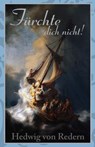 Fürchte dich nicht! - Hedwig von Redern - 9783939075691