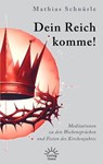 Dein Reich komme! - Mathias Schnürle - 9783939075813