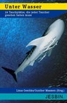 Unter Wasser - Linus Geschke ; Gunther Maassen - 9783939276050
