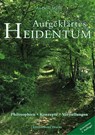 Aufgeklärtes Heidentum - Andreas Mang - 9783939459804