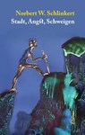 Stadt, Angst, Schweigen - Norbert W. Schlinkert - 9783939483380