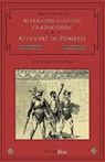 Alexander und die Gladiatoren / Attentat in Pompeii - Hans Dieter Stöver - 9783939625278
