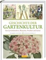 Geschichte der Gartenkultur - Clemens Alexander Wimmer ; Sylvia Butenschön ; Ines Hübner ; Marcus Köhler - 9783939629351