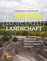 KULTUR[tagebau]LANDSCHAFT - Torsten Meyer ; Uwe Rada ; Lea Brönner ; Britta Rudolff - 9783939629672