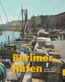 Berliner Häfen - Harald Neckelmann - 9783939629696