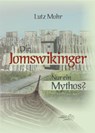 Die Jomswikinger - Lutz Mohr - 9783939680659