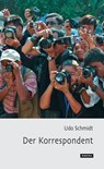 Der Korrespondent - Udo Schmidt - 9783939876205