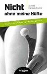 Nicht ohne meine Hüfte - Annette Frieboes-Esalnik - 9783939990130