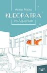 Kleopatra im Aquarium - Anne Mairo - 9783939990239