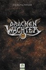 Drachenwächter - Die Prophezeiung - Falko Löffler - 9783939994480