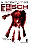 Frischfleisch - Vincent Voss - 9783940036384