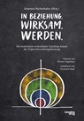 In Beziehung. Wirksam. Werden. - Johannes Narbeshuber - 9783940112835