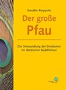 Der große Pfau - Gendün Rinpoche - 9783940269010