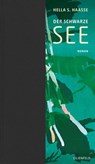 Der Schwarze See - Hella S. Haasse ; Gregor Seferens - 9783940357595