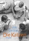 Die Katzen / Los gatos - Julio Cortázar - 9783940357700